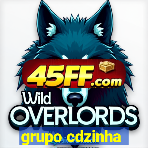 grupo cdzinha